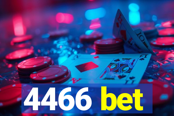 4466 bet